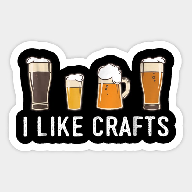 I Like Crafts, Beer Sticker by easleyzzi